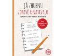 J zhubnu zdrav a natrvalo